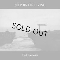 No Point in Living - Past Memories / DigiCD