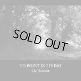 No Point in Living - The Autumn / DigiCD