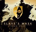 Slave's Mask - Soak Kaos / DigiCD