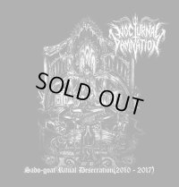 Nocturnal Damnation - Sado Goat Ritual Desecration (2010-2017) / CD