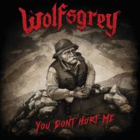 Wolfsgrey - You Don't Hurt Me / CD