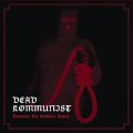 Dead Kommunist - Eliminate The Globalist Cancer  / CD