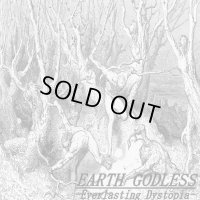Earth Godless - Everlasting Dystopia -Complete Edition- / DIYCD-R