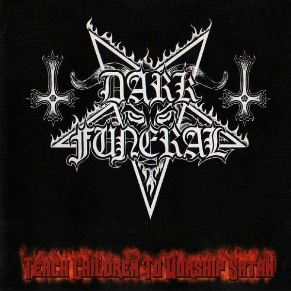 Dark Funeral - Teach Children to Worship Satan / DigiCD