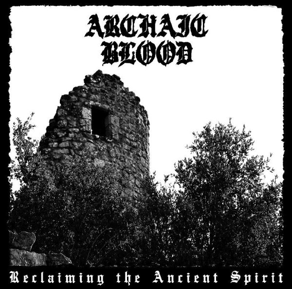 画像1: [HMP 120] Archaic Blood - Reclaiming The Ancient Spirit / CD (1)