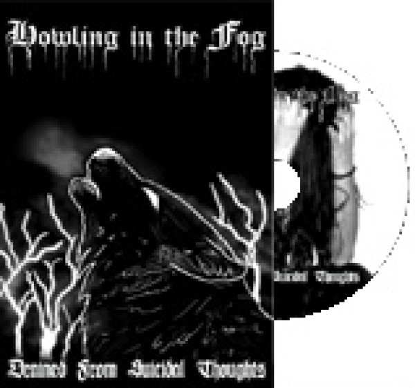 画像1: Howling in the Fog - Drained from Suicidal Thoughts / DVDcaseCD-R (1)
