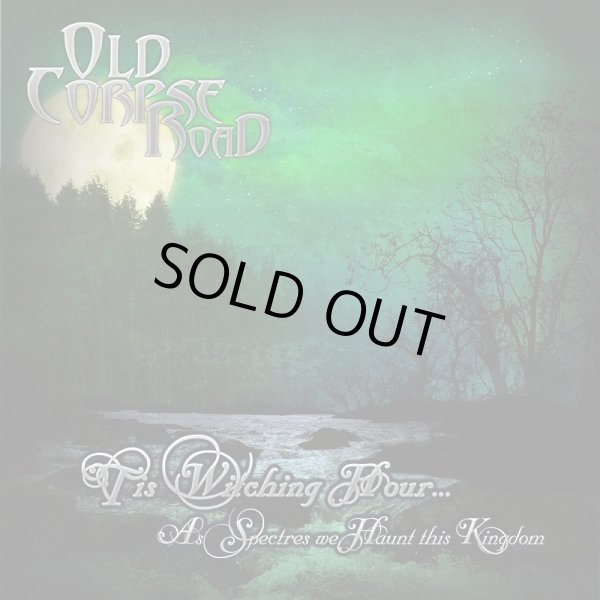 画像1: Old Corpse Road - 'Tis Witching Hour... as Spectres We Haunt This Kingdom / CD (1)