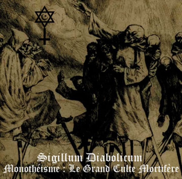 画像1: Sigillum Diabolicum - Monotheisme : Le Grand Culte Mortifere / CD (1)