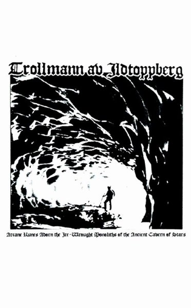 画像1: Trollmann Av Ildtoppberg - Arcane Runes Adorn The Ice-Wrought Monoliths Of The Ancient Cavern Of Stars / DIY Tape (1)