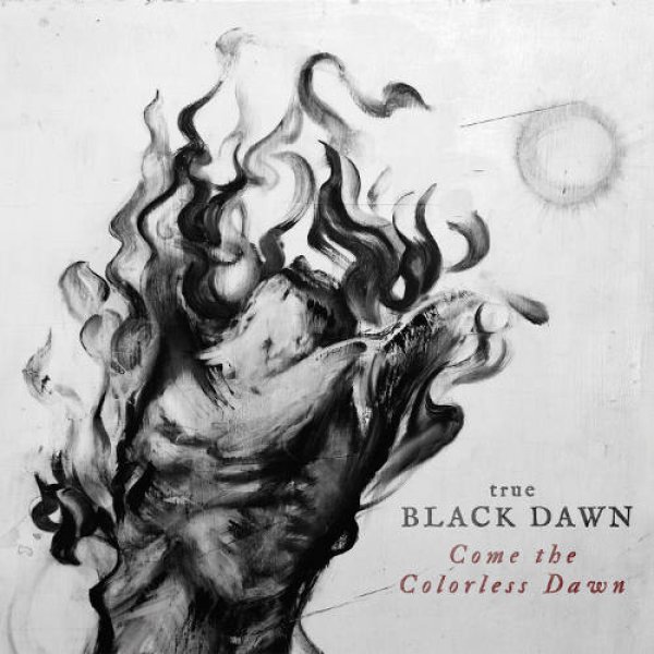 画像1: true Black Dawn - Come the Colorless Dawn / DigiCD (1)