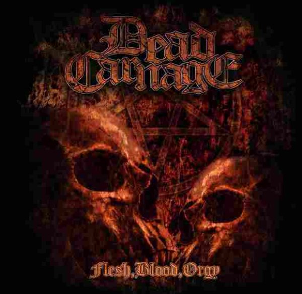 画像1: Dead Carnage - Flesh, Blood, Orgy / CD (1)