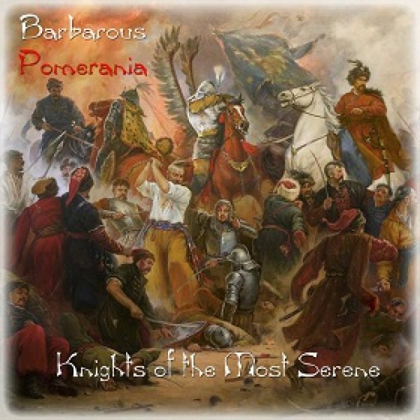 画像1: Barbarous Pomerania - Knights of the Most Serene / CD (1)